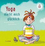 Yoga macht mich glücklich Cover des Buches Yoga macht mich glücklich (ISBN: 9783864295027)
