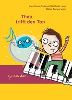 Theo trifft den Ton Cover des Buches Theo trifft den Ton (ISBN: 9783864295065)
