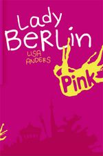Lady Berlin Cover des Buches Lady Berlin (ISBN: 9783864300028)