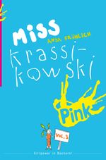 Miss Krassikowski Vol. 3 Cover des Buches Miss Krassikowski Vol. 3 (ISBN: 9783864300158)