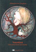 Traumkind Cover des Buches Traumkind (ISBN: 9783864401091)