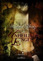 Unheiliger Engel Cover des Buches Unheiliger Engel (ISBN: 9783864430954)