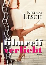Filmreif verliebt Cover des Buches Filmreif verliebt (ISBN: 9783864433788)