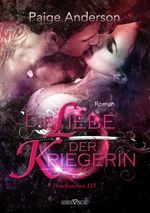 Die Liebe der Kriegerin Cover des Buches Die Liebe der Kriegerin (ISBN: 9783864435423)