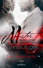 Monster in his eyes - In seinen Augen Cover des Buches Monster in his eyes - In seinen Augen (ISBN: 9783864438844)