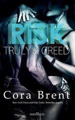 Risk - Truly und Creed Cover des Buches Risk - Truly und Creed (ISBN: 9783864438905)