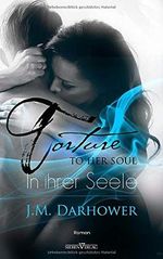 Torture to her soul - In ihrer Seele Cover des Buches Torture to her soul - In ihrer Seele (ISBN: 9783864439056)