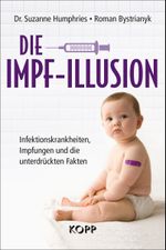 Die Impf-Illusion Cover des Buches Die Impf-Illusion (ISBN: 9783864451744)