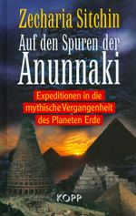 Auf den Spuren der Anunnaki Cover des Buches Auf den Spuren der Anunnaki (ISBN: 9783864452864)