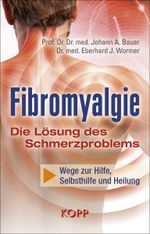 Fibromyalgie - Die Lösung des Schmerzproblems Cover des Buches Fibromyalgie - Die Lösung des Schmerzproblems (ISBN: 9783864455452)