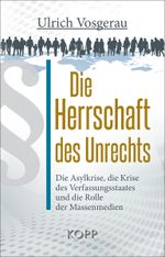 Die Herrschaft des Unrechts Cover des Buches Die Herrschaft des Unrechts (ISBN: 9783864456213)