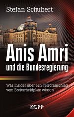 Anis Amri und die Bundesregierung Cover des Buches Anis Amri und die Bundesregierung (ISBN: 9783864456459)