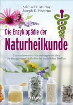 Die Enzyklopädie der Naturheilkunde: Das umfassendste Nachschlagewerk über die einzigartigen Heilkräfte der natürlichen Medizin Cover des Buches Die Enzyklopädie der Naturheilkunde: Das umfassendste Nachschlagewerk über die einzigartigen Heilkräfte der natürlichen Medizin (ISBN: 9783864457456)