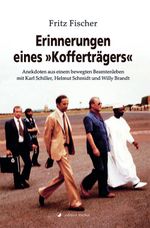 Erinnerungen eines »Kofferträgers« Cover des Buches Erinnerungen eines »Kofferträgers« (ISBN: 9783864556739)