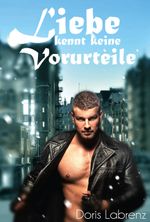 Liebe kennt keine Vorurteile Cover des Buches Liebe kennt keine Vorurteile (ISBN: 9783864605741)