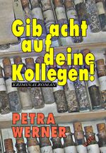Gib acht auf deine Kollegen! Cover des Buches Gib acht auf deine Kollegen! (ISBN: 9783864651878)