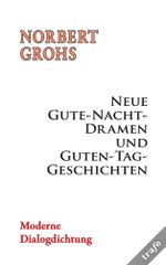 Gedichte und Gedanken / Neue Gute-Nacht-Dramen und Guten-Tag-Geschichten Cover des Buches Gedichte und Gedanken / Neue Gute-Nacht-Dramen und Guten-Tag-Geschichten (ISBN: 9783864651908)