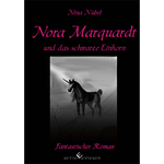Nora Marquardt und das schwarze Einhorn Cover des Buches Nora Marquardt und das schwarze Einhorn (ISBN: 9783864682087)