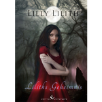 Liliths Geheimnis Cover des Buches Liliths Geheimnis (ISBN: 9783864684593)