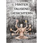 Hinter tausend Gesichtern Cover des Buches Hinter tausend Gesichtern (ISBN: 9783864686214)