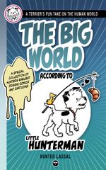 The Big World According to Little Hunterman Cover des Buches The Big World According to Little Hunterman (ISBN: 9783864690235)
