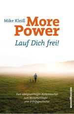 More Power - Lauf dich frei! Cover des Buches More Power - Lauf dich frei! (ISBN: 9783864701788)