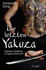 Die letzten Yakuza Cover des Buches Die letzten Yakuza (ISBN: 9783864702501)
