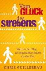 Vom Glück des Strebens Cover des Buches Vom Glück des Strebens (ISBN: 9783864702570)