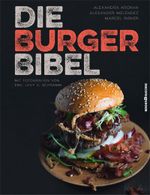 Die Burger-Bibel Cover des Buches Die Burger-Bibel (ISBN: 9783864703485)