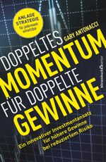 Doppeltes Momentum für doppelte Gewinne Cover des Buches Doppeltes Momentum für doppelte Gewinne (ISBN: 9783864703591)
