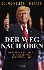 Trump: Der Weg nach oben Cover des Buches Trump: Der Weg nach oben (ISBN: 9783864705489)