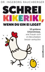 Schrei Kikeriki, wenn du ein Ei legst Cover des Buches Schrei Kikeriki, wenn du ein Ei legst (ISBN: 9783864706400)