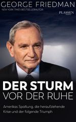 George Friedman: Der Sturm vor der Ruhe Cover des Buches George Friedman: Der Sturm vor der Ruhe (ISBN: 9783864706905)
