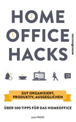 Homeoffice Hacks Cover des Buches Homeoffice Hacks (ISBN: 9783864707513)