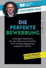 Die perfekte Bewerbung Cover des Buches Die perfekte Bewerbung (ISBN: 9783864708688)