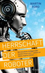 Herrschaft der Roboter Cover des Buches Herrschaft der Roboter (ISBN: 9783864709647)