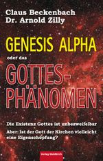 Genesis Alpha oder das Gottesphänomen Cover des Buches Genesis Alpha oder das Gottesphänomen (ISBN: 9783864760808)
