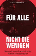 Für alle, nicht die Wenigen Cover des Buches Für alle, nicht die Wenigen (ISBN: 9783864891465)