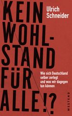 Kein Wohlstand für alle!? Cover des Buches Kein Wohlstand für alle!? (ISBN: 9783864891618)