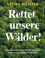 Rettet unsere Wälder! Cover des Buches Rettet unsere Wälder! (ISBN: 9783864892929)
