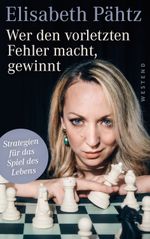 Wer den vorletzten Fehler macht, gewinnt Cover des Buches Wer den vorletzten Fehler macht, gewinnt (ISBN: 9783864893773)