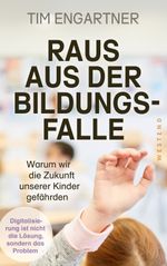 Raus aus der Bildungsfalle Cover des Buches Raus aus der Bildungsfalle (ISBN: 9783864894527)