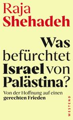 Was befürchtet Israel von Palästina? Cover des Buches Was befürchtet Israel von Palästina? (ISBN: 9783864894732)