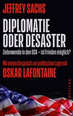 Diplomatie oder Desaster Cover des Buches Diplomatie oder Desaster (ISBN: 9783864894787)