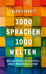 1000 Sprachen - 1000 Welten Cover des Buches 1000 Sprachen - 1000 Welten (ISBN: 9783864894817)