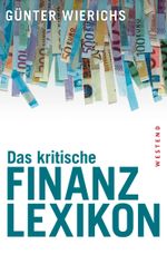 Das kritische Finanzlexikon Cover des Buches Das kritische Finanzlexikon (ISBN: 9783864895029)