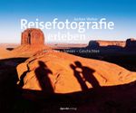 Reisefotografie erleben Cover des Buches Reisefotografie erleben (ISBN: 9783864902505)