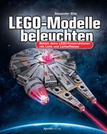 LEGO®-Modelle beleuchten Cover des Buches LEGO®-Modelle beleuchten (ISBN: 9783864906879)