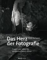 Das Herz der Fotografie Cover des Buches Das Herz der Fotografie (ISBN: 9783864907395)