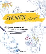Zeichnen on the go Cover des Buches Zeichnen on the go (ISBN: 9783864909078)